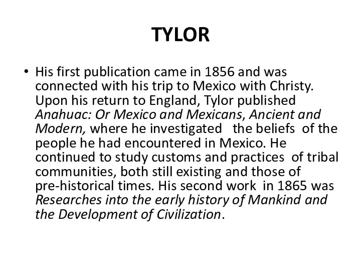 TYLOR His first publication came in 1856 and was connected with