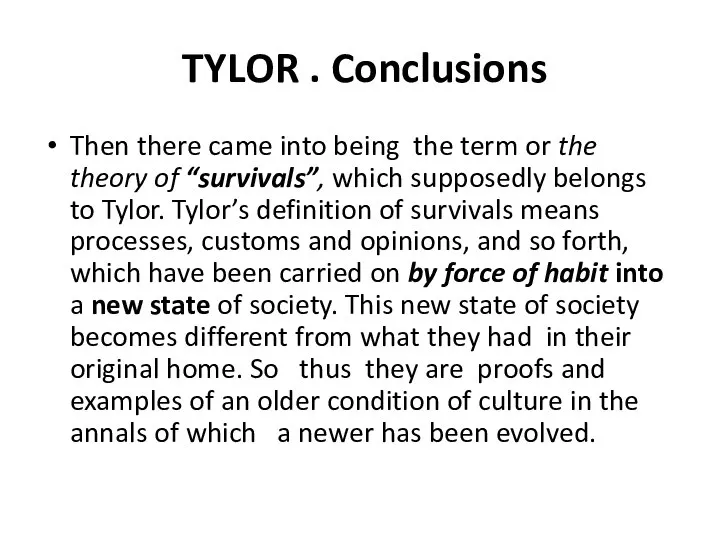 TYLOR . Conclusions Then there came into being the term or