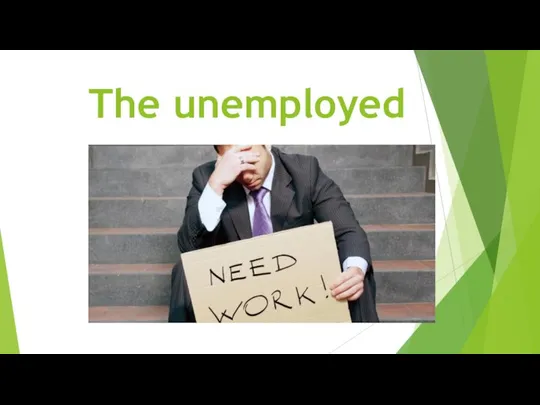 The unemployed