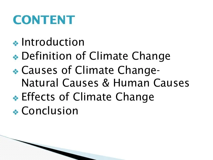 Introduction Definition of Climate Change Causes of Climate Change- Natural Causes