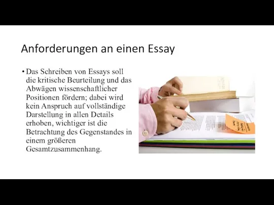 Anforderungen an einen Essay Das Schreiben von Essays soll die kritische