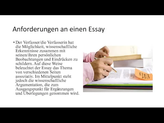 Anforderungen an einen Essay Der Verfasser/die Verfasserin hat die Möglichkeit, wissenschaftliche