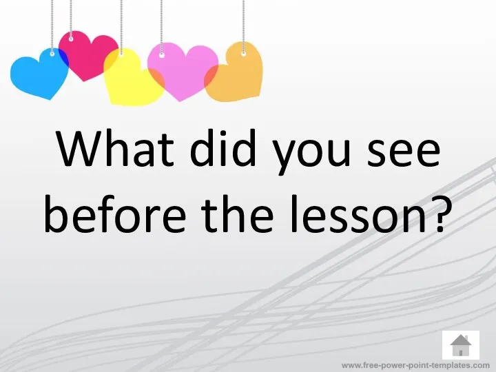 What did you see before the lesson?