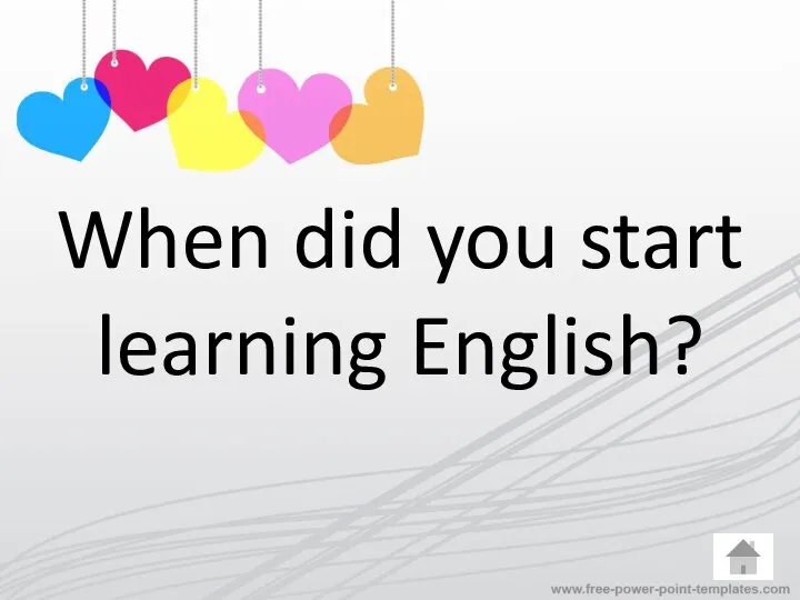 When did you start learning English?