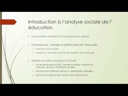 Introduction à l’analyse sociale de l’éducation Les mutations sociales sont importantes