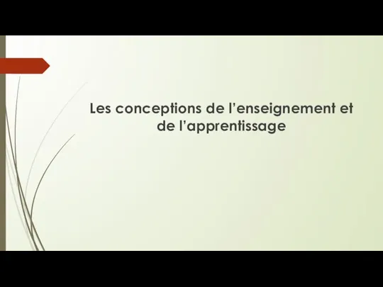 Les conceptions de l’enseignement et de l’apprentissage