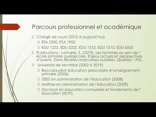 Parcours professionnel et académique Chargé de cours (2012 à aujourd’hui) ETA