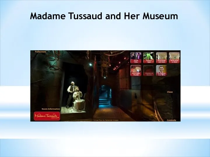 Madame Tussaud and Her Museum