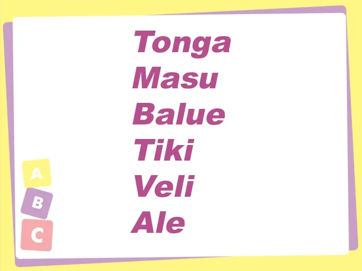 Tonga Masu Balue Tiki Veli Ale