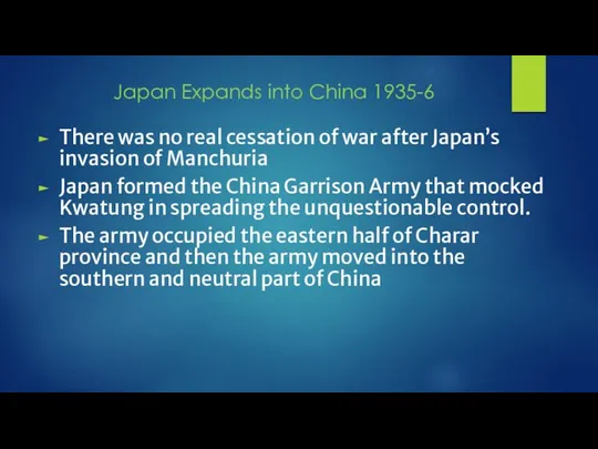 Japan Expands into China 1935-6 There was no real cessation of