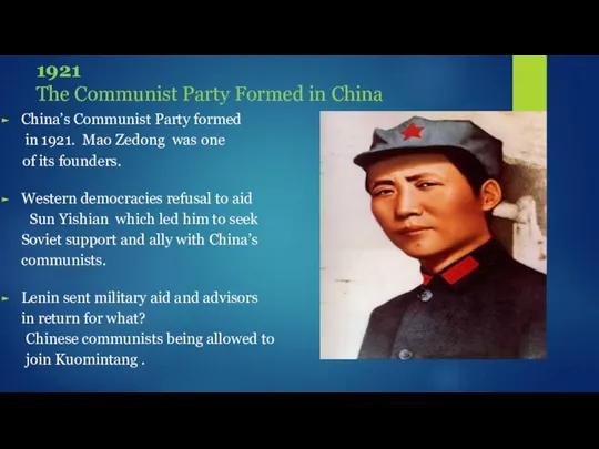 1921 The Communist Party Formed in China China’s Communist Party formed