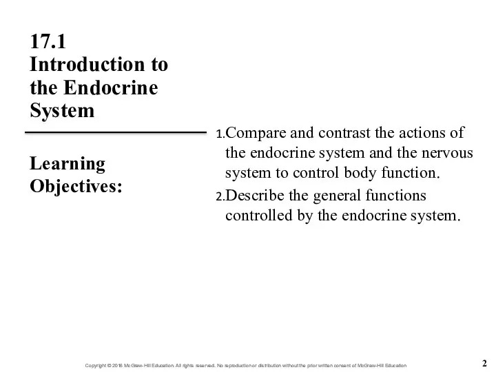 17.1 Introduction to the Endocrine System Compare and contrast the actions