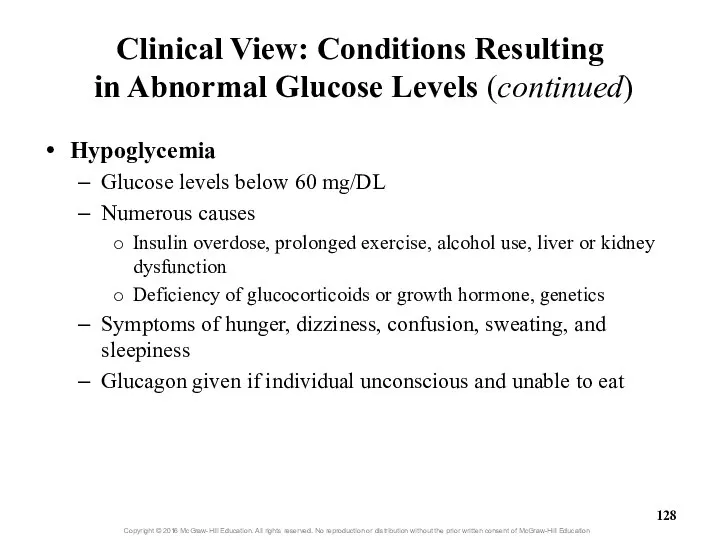 Clinical View: Conditions Resulting in Abnormal Glucose Levels (continued) Hypoglycemia Glucose