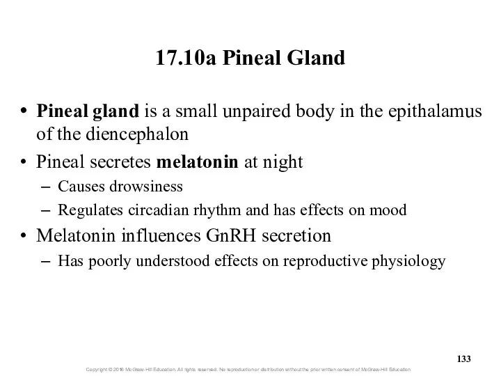 17.10a Pineal Gland Pineal gland is a small unpaired body in