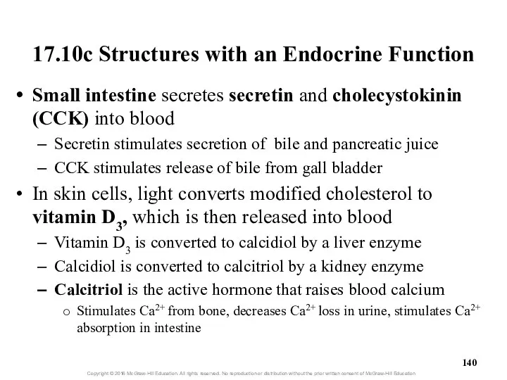 17.10c Structures with an Endocrine Function Small intestine secretes secretin and