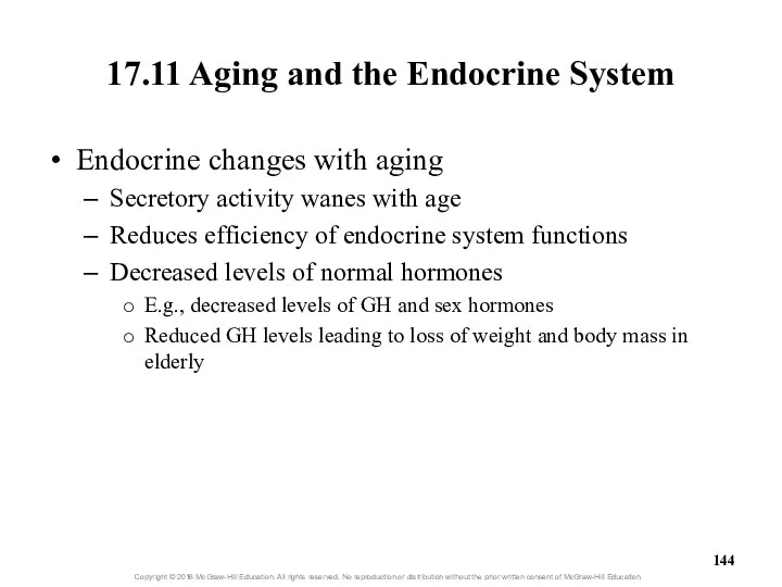 17.11 Aging and the Endocrine System Endocrine changes with aging Secretory
