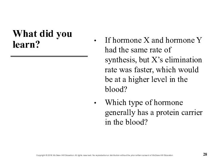 What did you learn? If hormone X and hormone Y had