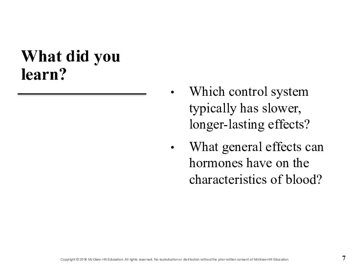 What did you learn? Which control system typically has slower, longer-lasting