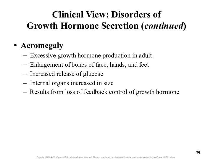 Clinical View: Disorders of Growth Hormone Secretion (continued) Acromegaly Excessive growth