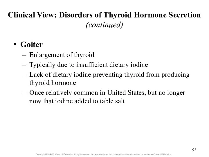 Clinical View: Disorders of Thyroid Hormone Secretion (continued) Goiter Enlargement of