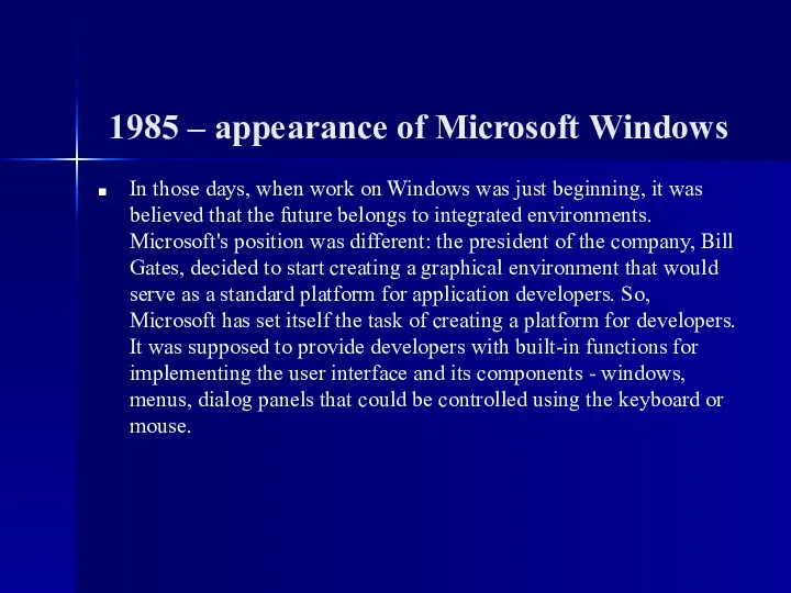 1985 – appearance of Microsoft Windows In those days, when work