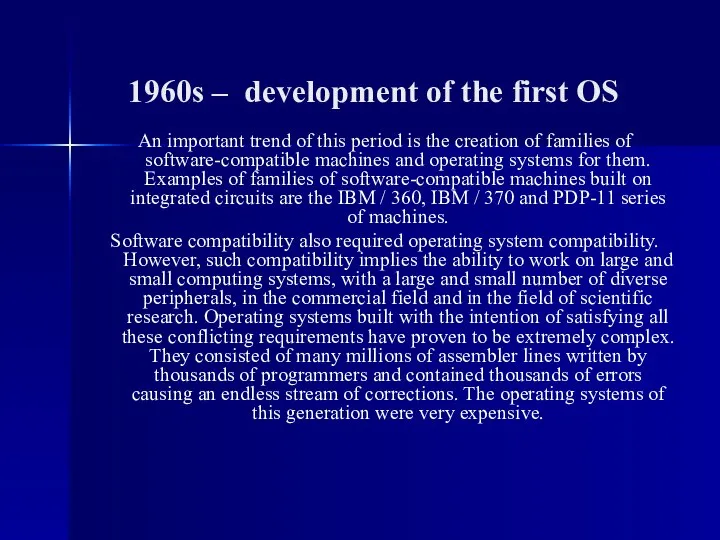 1960s – development of the first OS An important trend of