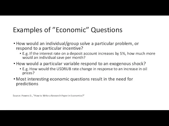 Examples of ”Economic” Questions How would an individual/group solve a particular