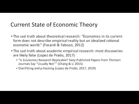 Current State of Economic Theory The sad truth about theoretical research: