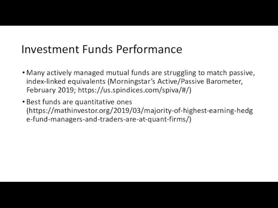 Investment Funds Performance Many actively managed mutual funds are struggling to