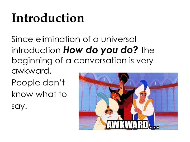 Introduction Since elimination of a universal introduction How do you do?