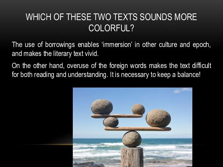 WHICH OF THESE TWO TEXTS SOUNDS MORE COLORFUL? The use of