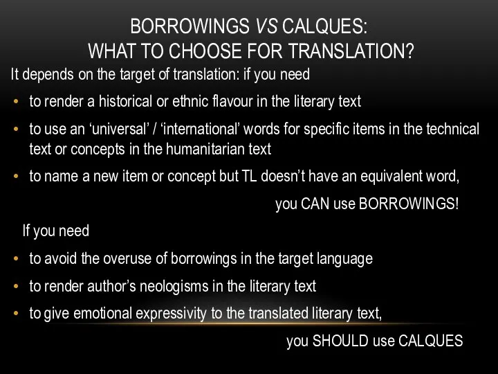 BORROWINGS VS CALQUES: WHAT TO CHOOSE FOR TRANSLATION? It depends on
