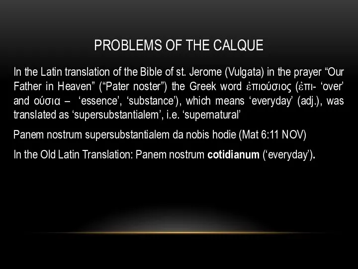 PROBLEMS OF THE CALQUE In the Latin translation of the Bible