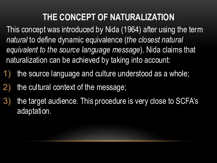 THE CONCEPT OF NATURALIZATION This concept was introduced by Nida (1964)
