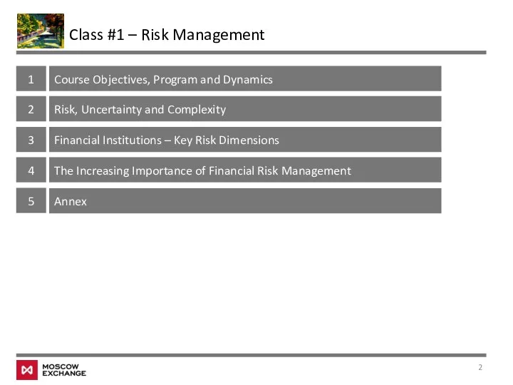Class #1 – Risk Management 1 Course Objectives, Program and Dynamics