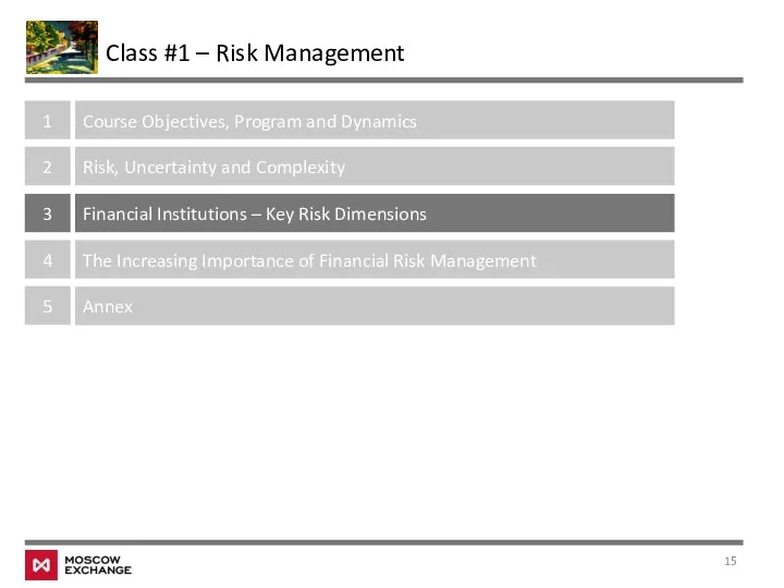 Class #1 – Risk Management 1 Course Objectives, Program and Dynamics