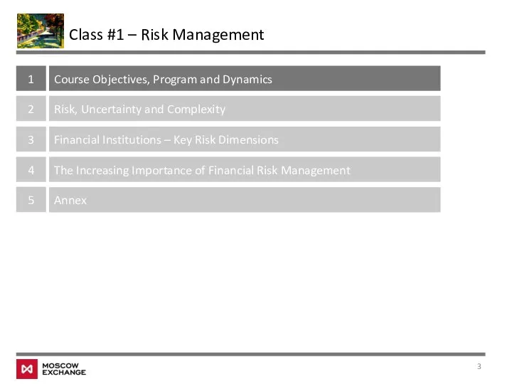Class #1 – Risk Management 1 Course Objectives, Program and Dynamics