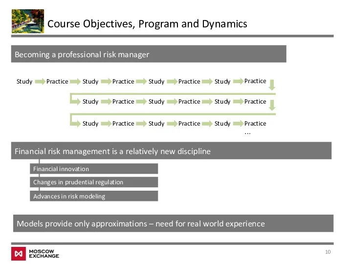 Course Objectives, Program and Dynamics Becoming a professional risk manager Study