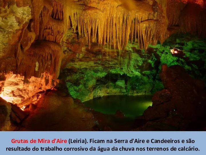 Grutas de Mira d'Aire (Leiria). Ficam na Serra d'Aire e Candeeiros