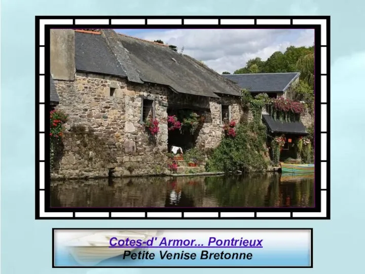 Cotes-d' Armor... Pontrieux Petite Venise Bretonne