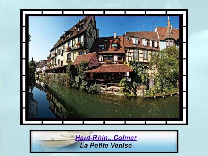 Haut-Rhin...Colmar La Petite Venise