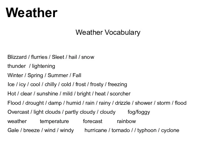 Weather Weather Vocabulary Blizzard / flurries / Sleet / hail /