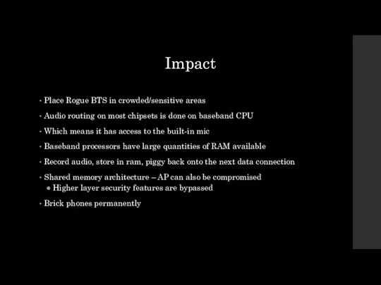 Impact Place Rogue BTS in crowded/sensitive areas Audio routing on most