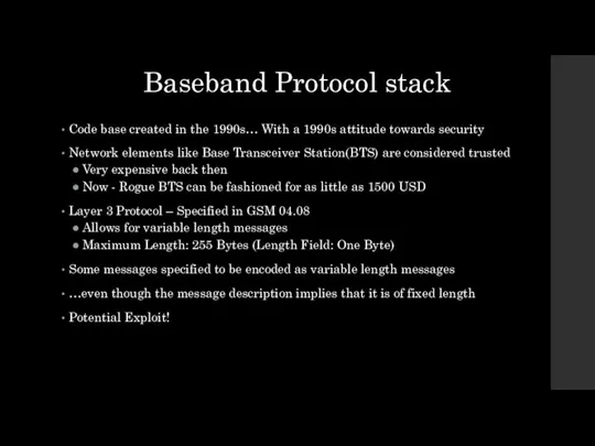 Baseband Protocol stack Code base created in the 1990s… With a