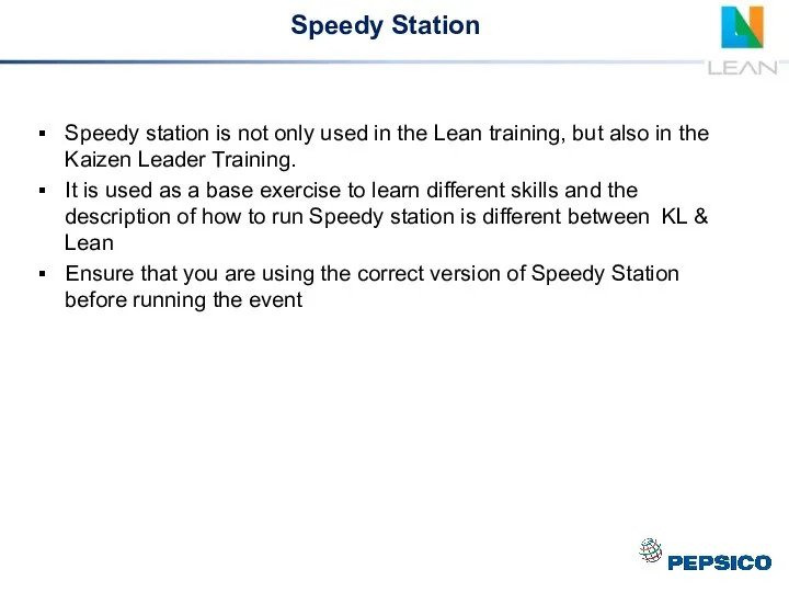 Speedy Station Speedy station is not only used in the Lean