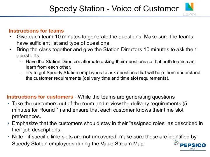 Speedy Station - Voice of Customer Instructions for teams Give each