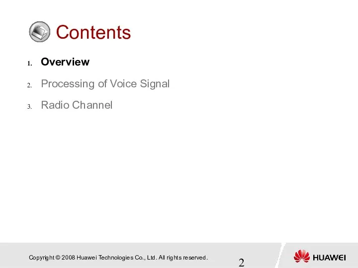 Contents Overview Processing of Voice Signal Radio Channel