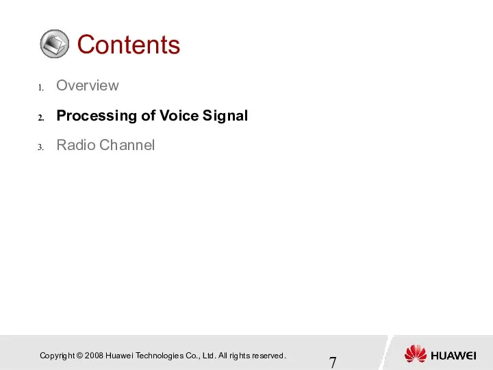 Contents Overview Processing of Voice Signal Radio Channel