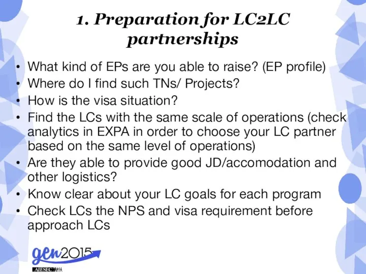 1. Preparation for LC2LC partnerships What kind of EPs are you