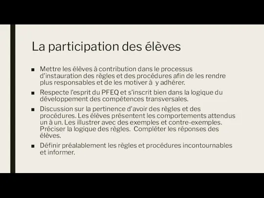 La participation des élèves Mettre les élèves à contribution dans le